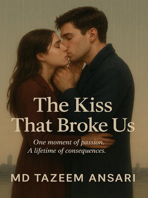 cover image of The Kiss That Broke Us